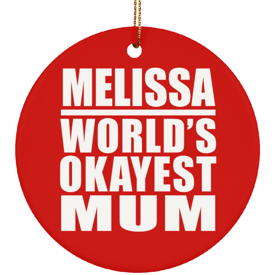 Melissa World's Okayest Mum - Circle Ornament