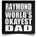 Raymond World's Okayest Dad - Poster Square