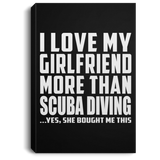 I Love My Girlfriend More Than Scuba Diving - Canvas Portrait