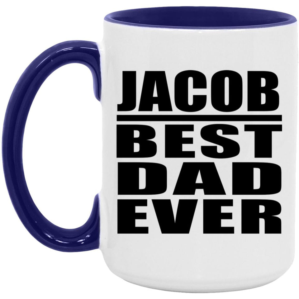 Jacob Best Dad Ever - 15oz Accent Mug Purple