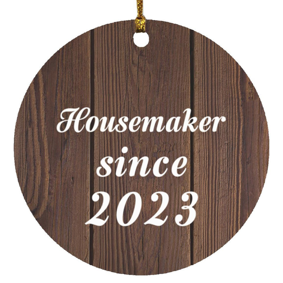 Housemaker Since 2023 - Circle Ornament D