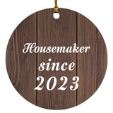 Housemaker Since 2023 - Circle Ornament D