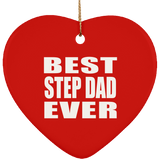 Best Step Dad Ever - Heart Ornament