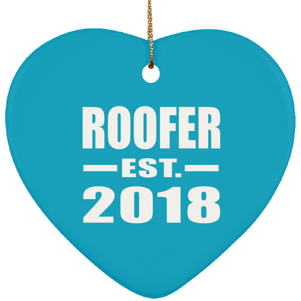 Roofer Established EST. 2018 - Heart Ornament