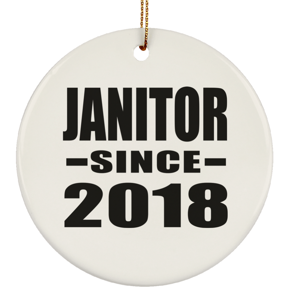 Janitor Since 2018 - Circle Ornament