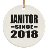 Janitor Since 2018 - Circle Ornament