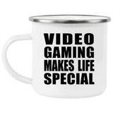 Video Gaming Makes Life Special - 12oz Camping Mug
