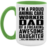 Proud Animal Care Worker Dad Of Awesome Daughter - 15oz Accent Mug Green