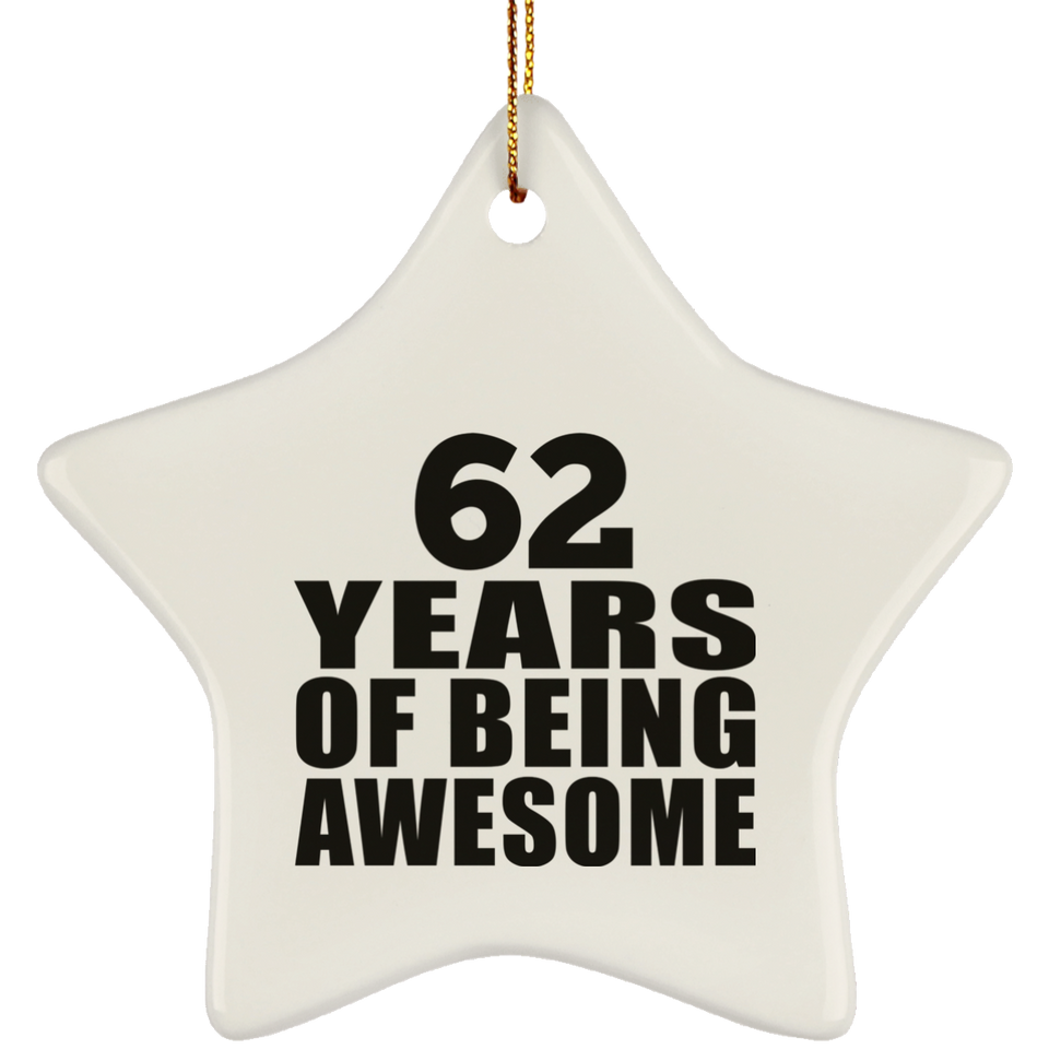 62nd Birthday 62 Years Of Being Awesome - Star Ornament