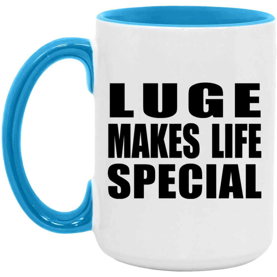 Luge Makes Life Special - 15oz Accent Mug Blue