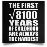 90th Birthday Square Root of 8100 Years of Childhood - Poster Square