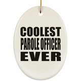 Coolest Parole Officer Ever - Oval Ornament