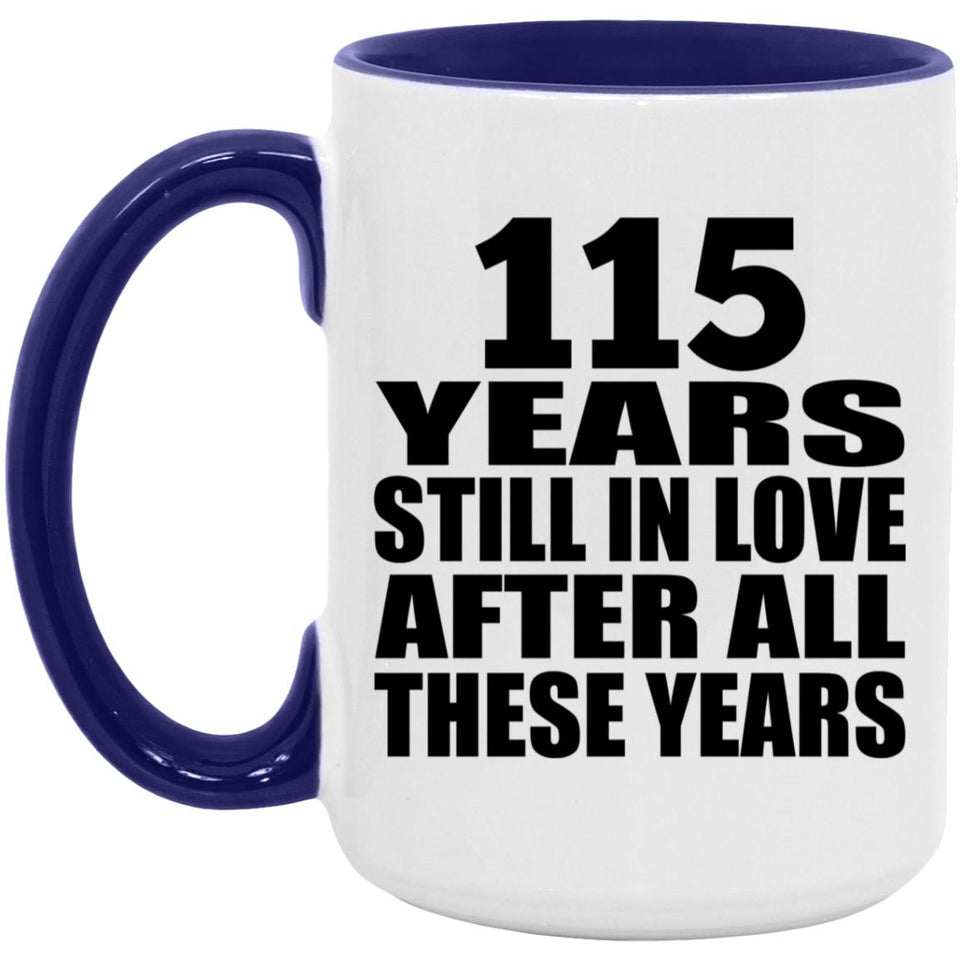 115th Anniversary 115 Years Still In Love After These Years - 15oz Accent Mug Purple