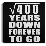 20th Anniversary Square Root of 400 Years Down Forever To Go - Canvas Square