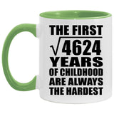 68th Birthday Square Root of 4624 Years of Childhood - 11oz Accent Mug Green