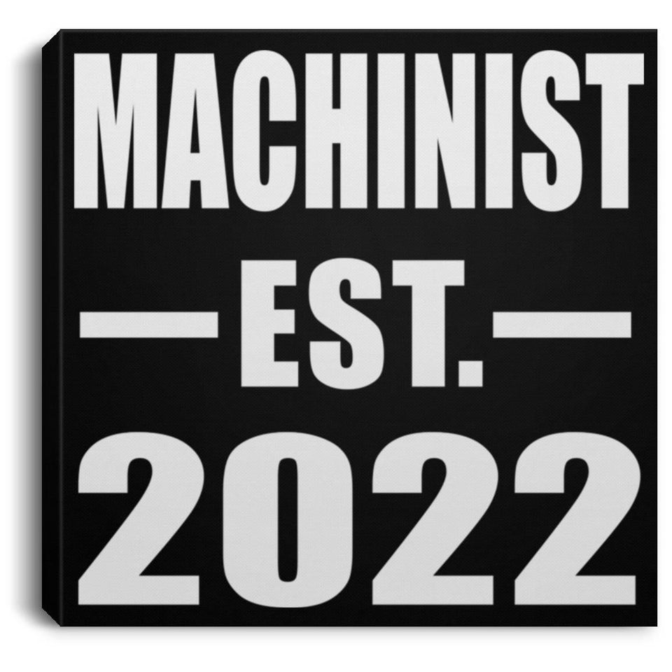 Machinist Established EST. 2022 - Canvas Square