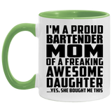 Proud Bartender Mom Of Awesome Daughter - 11oz Accent Mug Green
