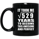 23rd Birthday Took Square Root of 529 Years To Awesome - 11oz Coffee Mug Black