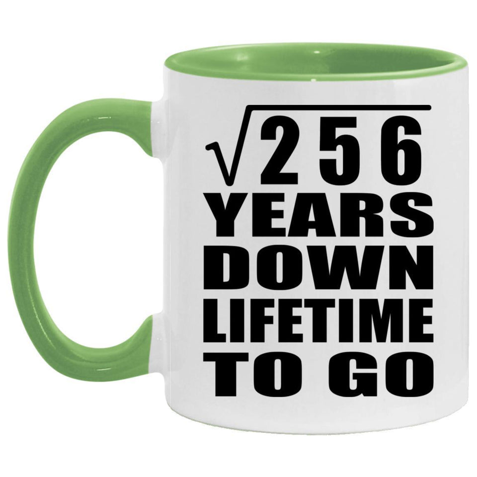 16th Anniversary Square Root of 256 Years Lifetime To Go - 11oz Accent Mug Green