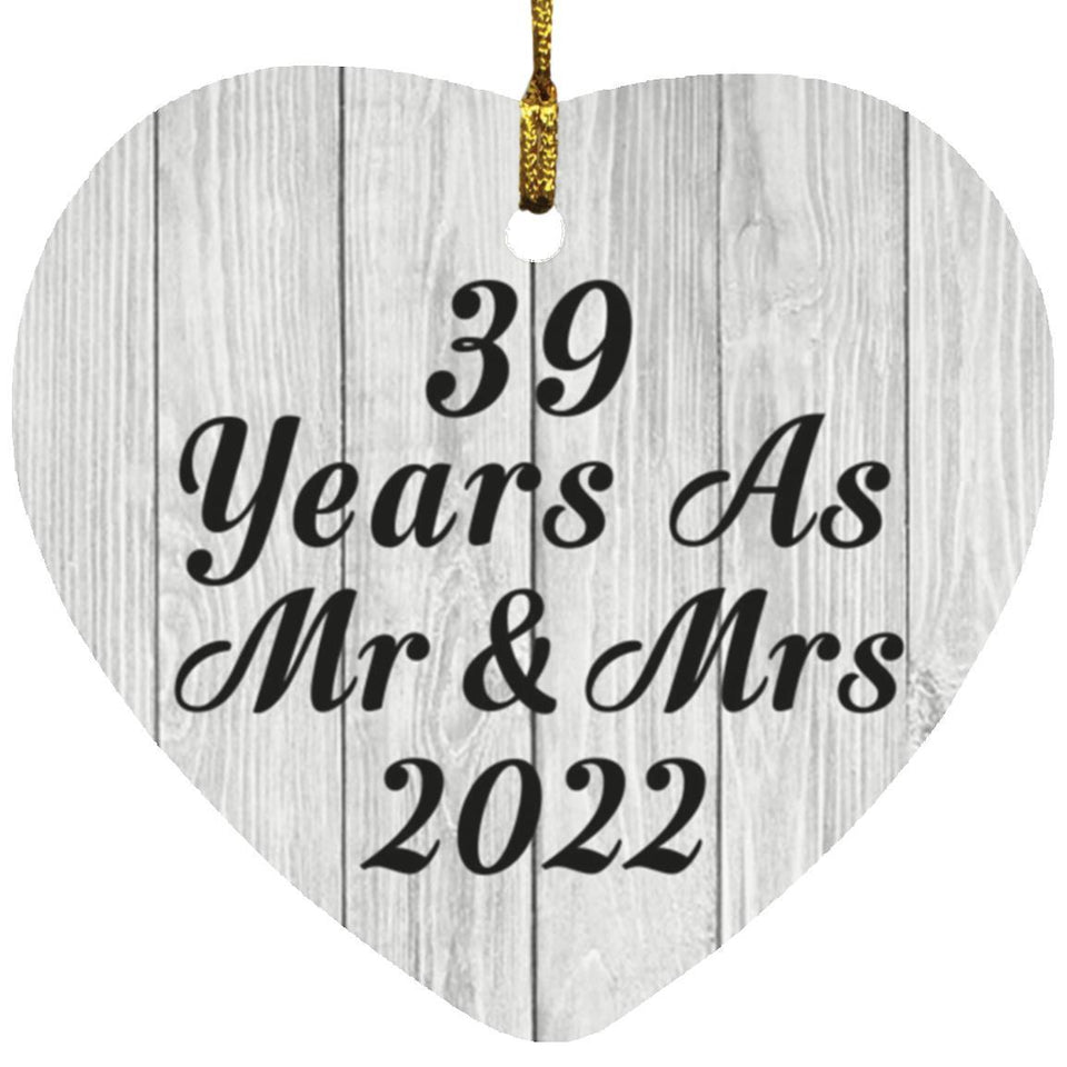 39th Anniversary 39 Years As Mr & Mrs 2022 - Heart Ornament F