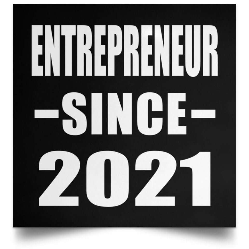 Entrepreneur Since 2021 - Poster Square