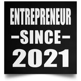 Entrepreneur Since 2021 - Poster Square