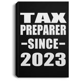 Tax Preparer Since 2023 - Canvas Portrait