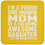 Proud Civil Engineer Mom Of Awesome Daughter - Drink Coaster
