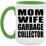 Mom Wife Garbage Collector - 15oz Accent Mug Green