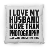 I Love My Husband More Than Photography - Throw Pillow