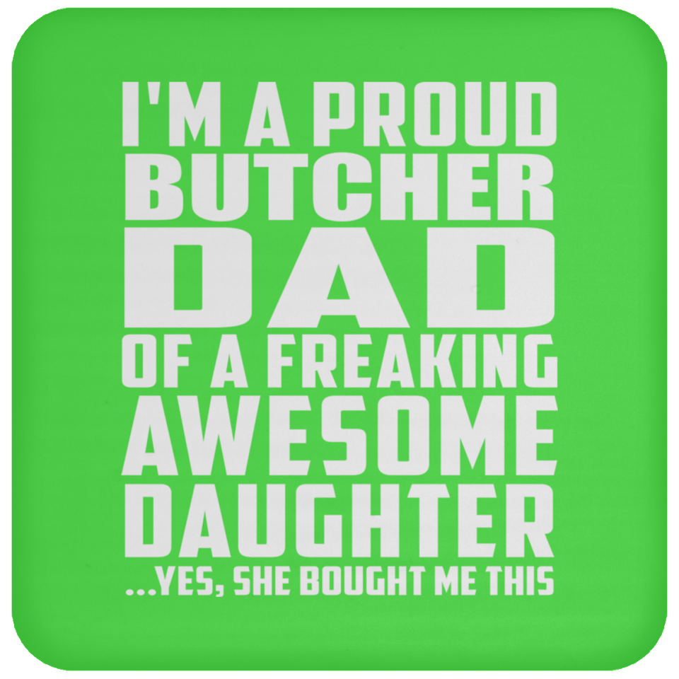 Proud Butcher Dad Of Awesome Daughter - Drink Coaster