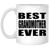 Best Grandmother Ever - 11 Oz Coffee Mug