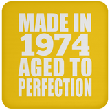 50th Birthday Made In 1974 Aged to Perfection - Drink Coaster