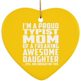 Proud Typist Mom Of Awesome Daughter - Heart Ornament