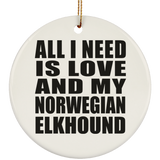 All I Need Is Love And My Norwegian Elkhound - Circle Ornament