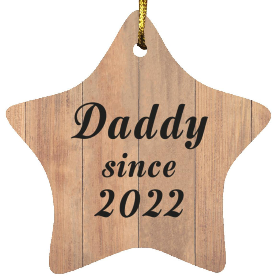 Daddy Since 2022 - Star Ornament C