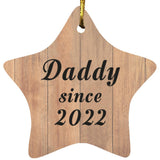 Daddy Since 2022 - Star Ornament C