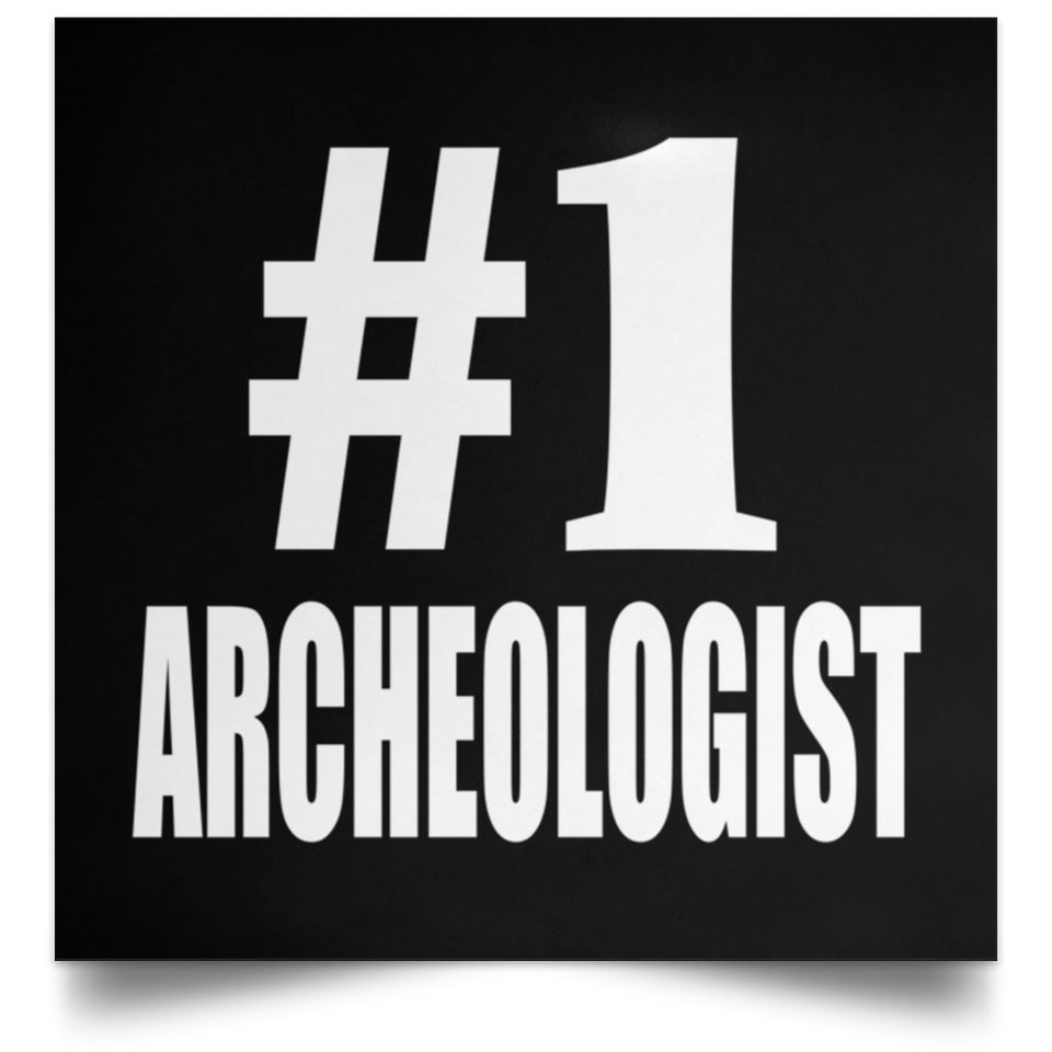 Number One #1 Archeologist - Poster Square