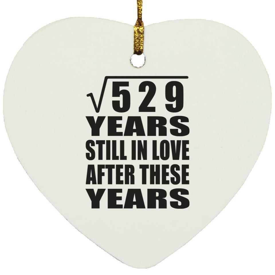 23rd Anniversary Square Root of 529 Years Still In Love - Heart Ornament