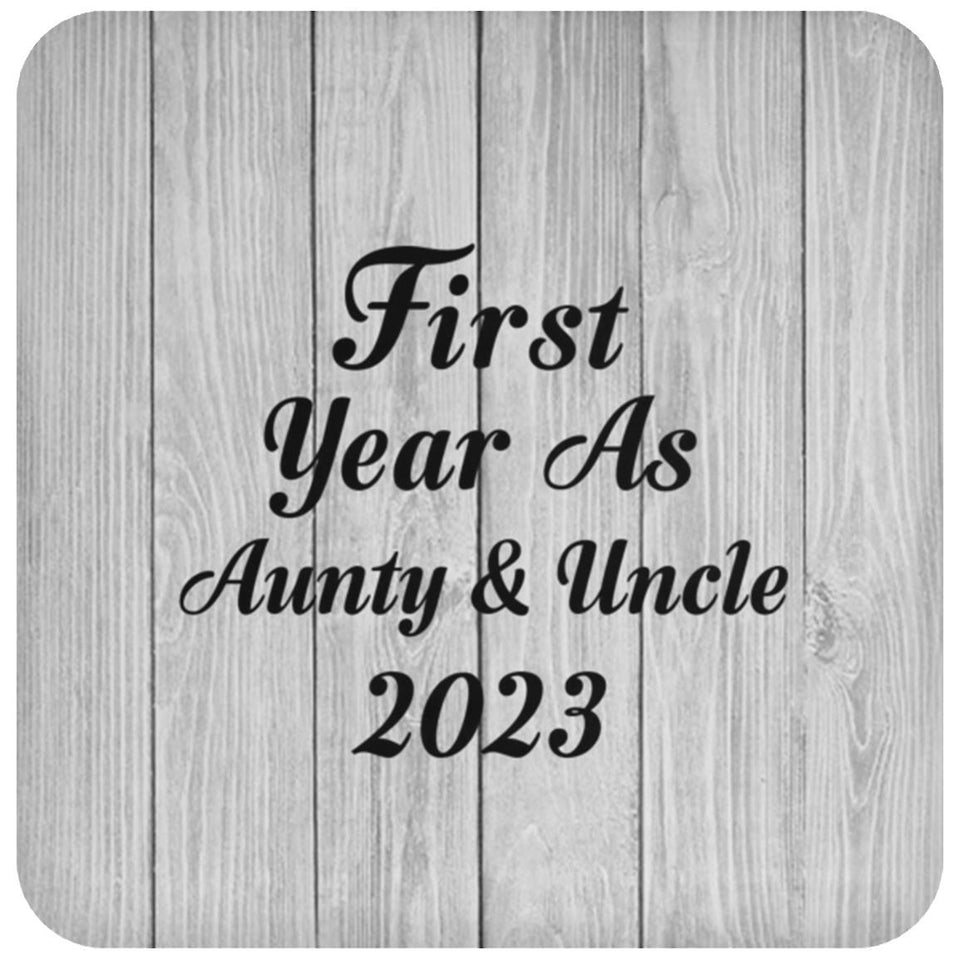 First Year As Aunty & Uncle 2023 - Drink Coaster F