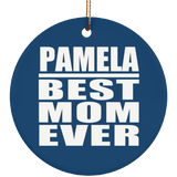 Pamela Best Mom Ever - Circle Ornament