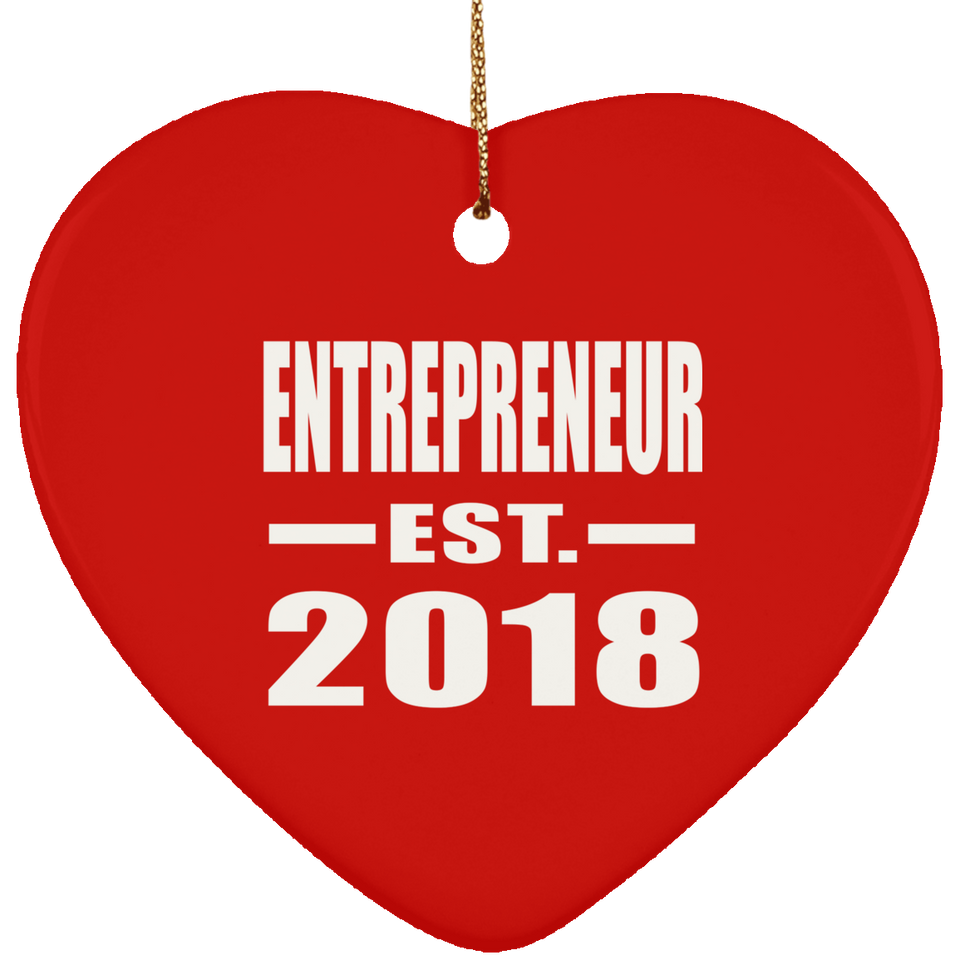 Entrepreneur Established EST. 2018 - Heart Ornament