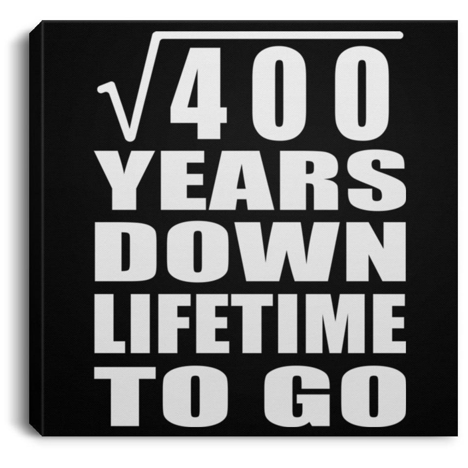 20th Anniversary Square Root of 400 Years Lifetime To Go - Canvas Square