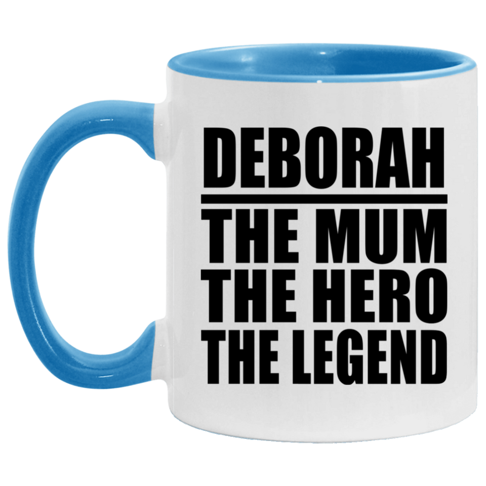 Deborah The Mum The Hero The Legend - 11oz Accent Mug Blue