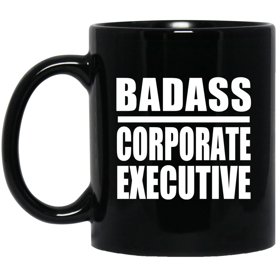 Badass Corporate Executive - 11oz Coffee Mug Black
