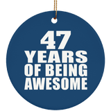 47th Birthday 47 Years Of Being Awesome - Circle Ornament