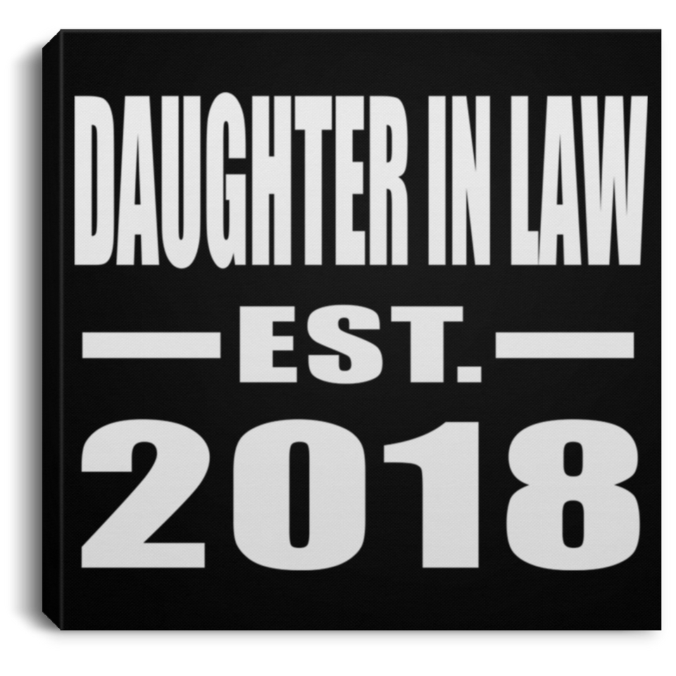 Daughter In Law Established EST. 2018 - Canvas Square