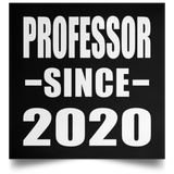 Professor Since 2020 - Poster Square