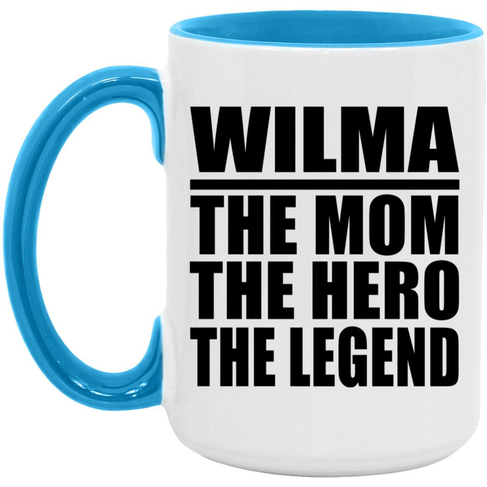 Wilma The Mom The Hero The Legend - 15oz Accent Mug Blue