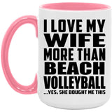 I Love My Wife More Than Beach Volleyball - 15oz Accent Mug Pink
